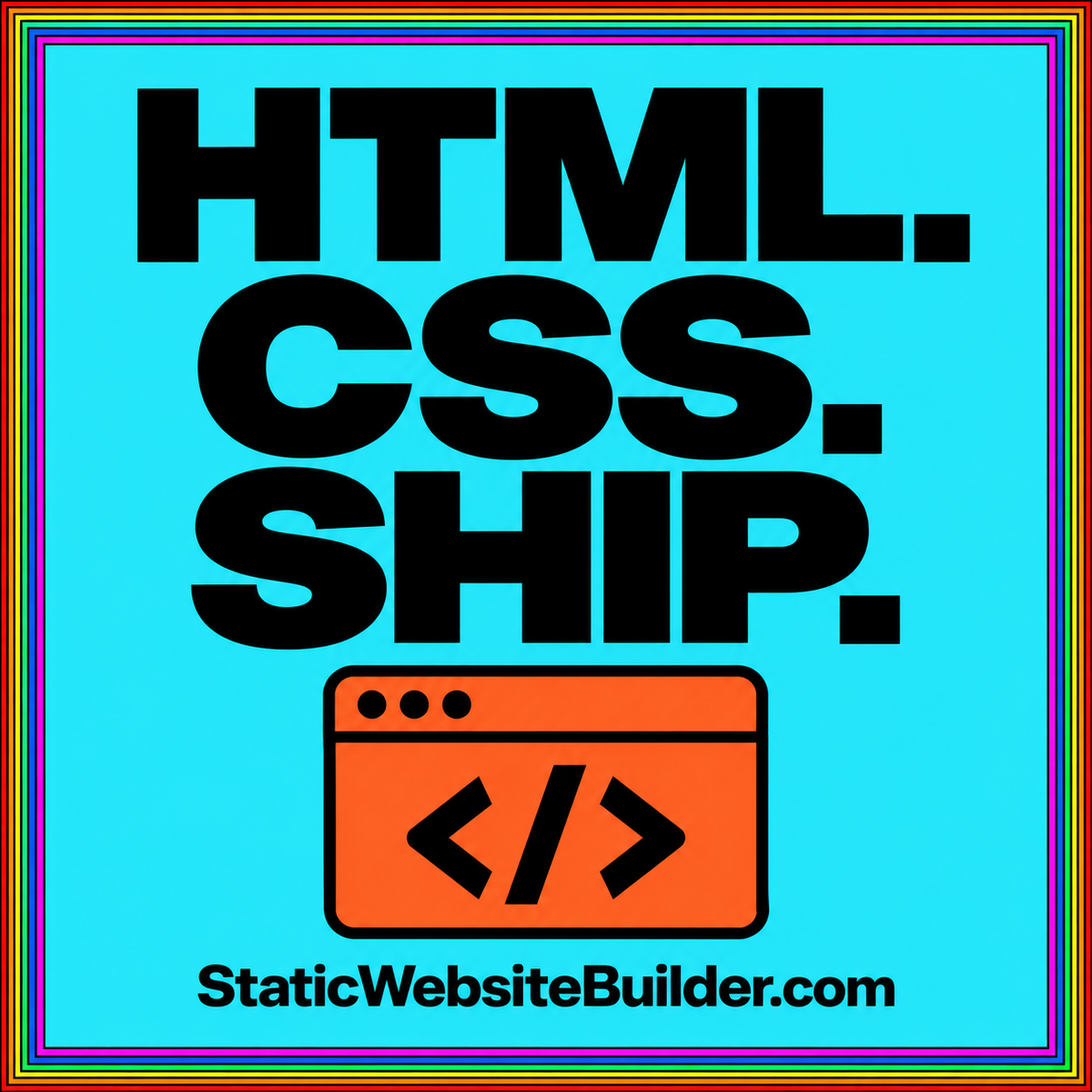 HTML. CSS. Ship.: bright cyan and orange typography card about accessible static website foundations.